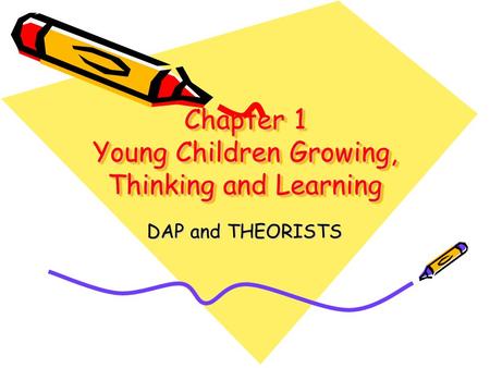 Chapter 1 Young Children Growing, Thinking and Learning