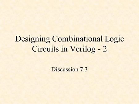 Designing Combinational Logic Circuits in Verilog - 2