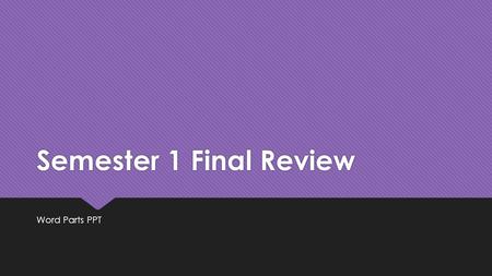 Semester 1 Final Review Word Parts PPT. Cardiovascular Word Parts  Erythr/o - Red  Leuk/o - White  Tachy- – Fast, rapid  Arter/o - Artery  ather/o.