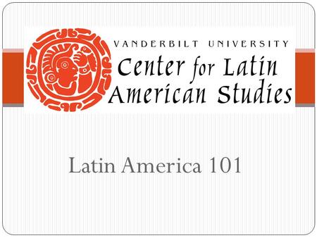 Latin America 101. Size, population Oil Investment Immigration BRICs.