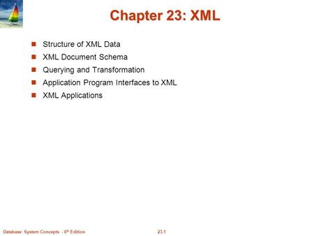 Chapter 23: XML Structure of XML Data XML Document Schema