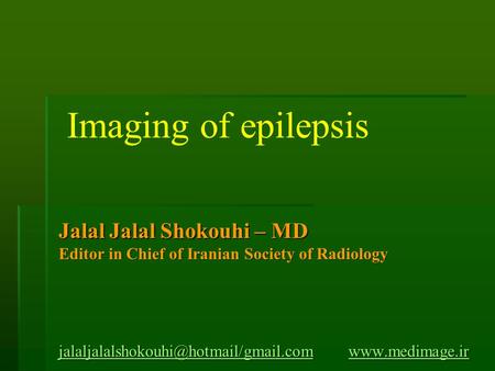 Jalal Jalal Shokouhi – MD Editor in Chief of Iranian Society of Radiology