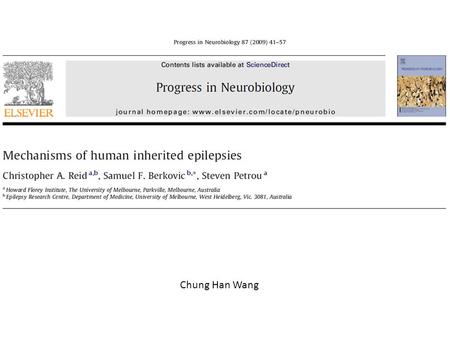 Chung Han Wang. Voltage-gated channelopathies Voltage-dependent Na+ channels nine genes encode the pore-forming α subunit, with four genes encoding the.