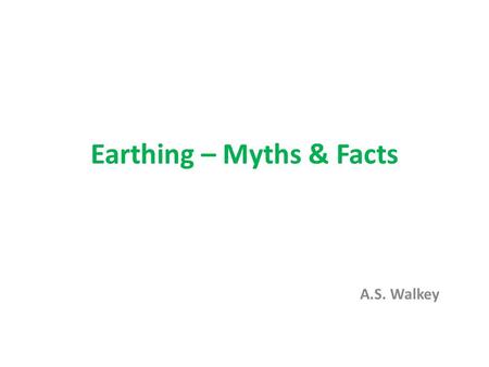 Earthing – Myths & Facts