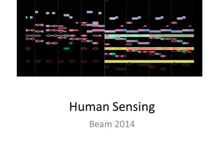 Human Sensing Beam 2014. Low resolution image and Sound Image 8 x 8 pixels Sound: 8 notes in an octave (13)  GFU&feature=relmfu.