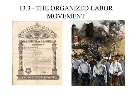 THE ORGANIZED LABOR MOVEMENT