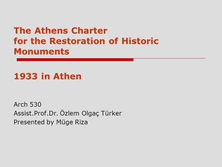 The Athens Charter for the Restoration of Historic Monuments