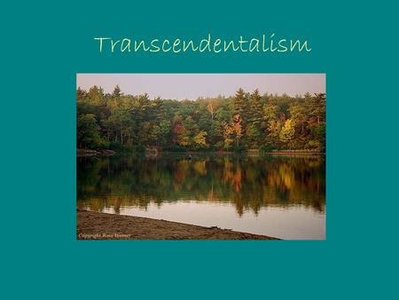 Transcendentalism. Ralph Waldo Emerson 1803-1882 Unitarian minister Poet and essayist Founded the Transcendental Club Popular lecturer Banned from Harvard.