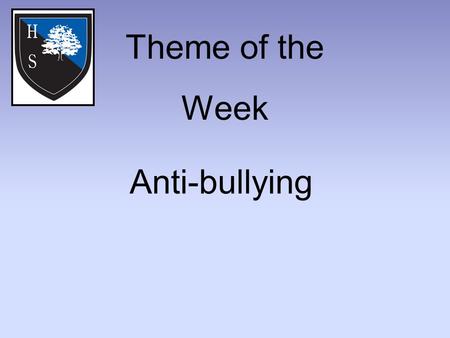 Theme of the Week Anti-bullying. Word of the Day Monday: Buddy Tuesday: Oppressor Wednesday: Thug Thursday: Torment Friday: Tyrant.