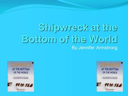 Shipwreck at the Bottom of the World