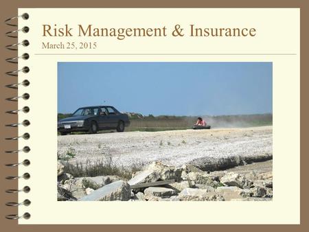 Risk Management & Insurance March 25, 2015