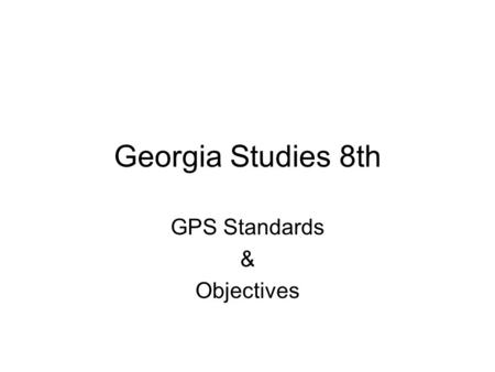 GPS Standards & Objectives