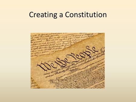 Creating a Constitution