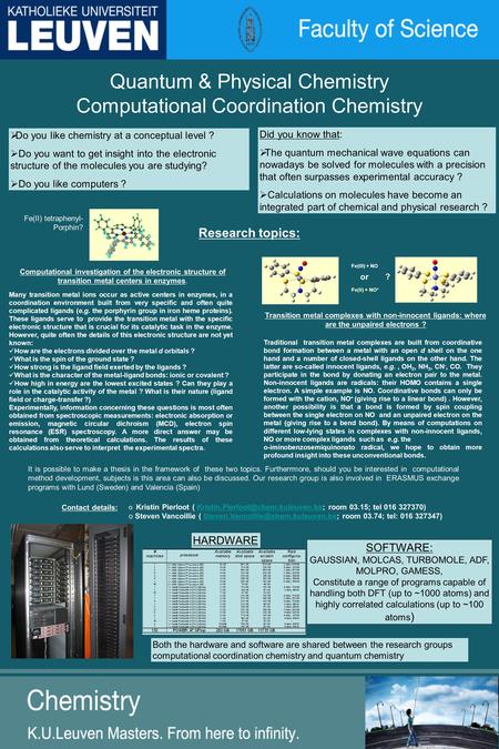 Quantum & Physical Chemistry Computational Coordination Chemistry HARDWARE Did you know that:  The quantum mechanical wave equations can nowadays be solved.