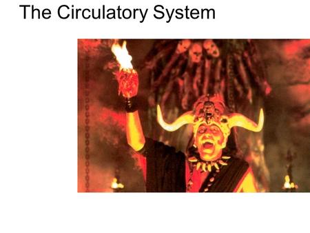 The Circulatory System. Circulatory System The human circulatory system consists of the heart, a series of blood vessels, and the blood that flows through.