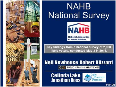 NAHB National Survey Key findings from a national survey of 2,000 likely voters, conducted May 3-9, 2011. #11190.