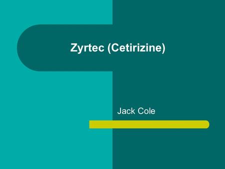 Zyrtec (Cetirizine) Jack Cole.