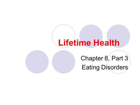 Chapter 8, Part 3 Eating Disorders