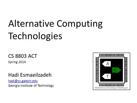 Alternative Computing Technologies