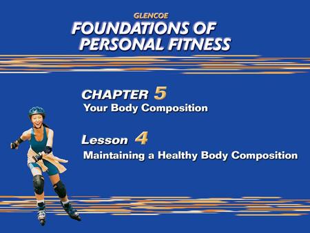 1. 2 What You Will Do Identify strategies to manage weight. Explain the role of nutrition and physical activity in weight management. Analyze diet, exercise,