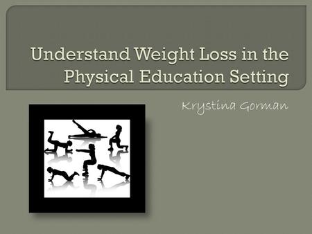 Krystina Gorman. Students will understand the whole idea of calorie consumption. This adds a mathematical approach as well, being that calories make up.