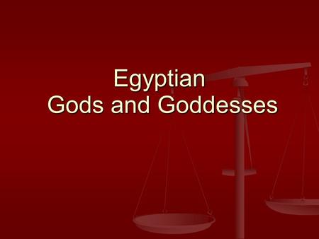 Egyptian Gods and Goddesses