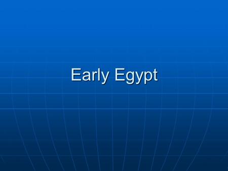 Early Egypt. Kemet This is what the original inhabitants called their country This is what the original inhabitants called their country Kemet was the.