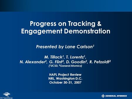 Presented by Lane Carlson 1 M. Tillack 1, T. Lorentz 1, N. Alexander 2, G. Flint 2, D. Goodin 2, R. Petzoldt 2 ( 1 UCSD, 2 General Atomics) HAPL Project.