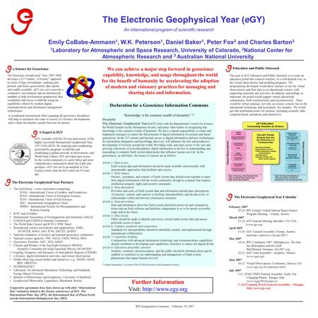 The Electronic Geophysical Year (eGY) Emily CoBabe-Ammann 1, W.K. Peterson 1, Daniel Baker 1, Peter Fox 2 and Charles Barton 3 1 Laboratory for Atmospheric.