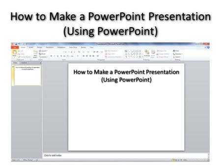 How to Make a PowerPoint Presentation (Using PowerPoint)