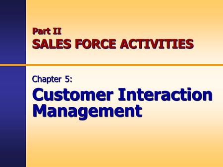 Part II SALES FORCE ACTIVITIES