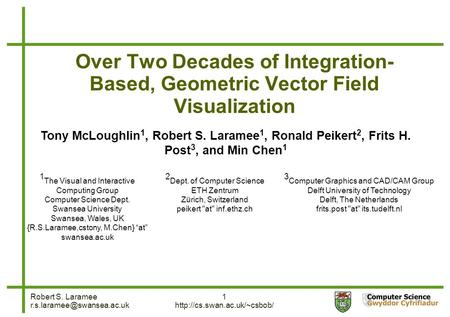 Robert S. Laramee 1  Over Two Decades of Integration- Based, Geometric Vector Field Visualization.