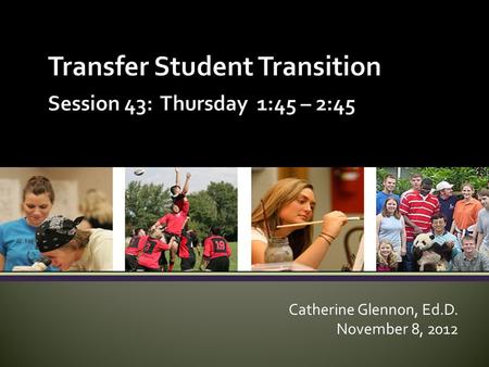 Catherine Glennon, Ed.D. November 8, 2012. 4- Year Campuses UW Colleges 2-Year Campuses UWSP WISCONSIN UW Colleges 2-Year Campuses UW 4-Year Universities.