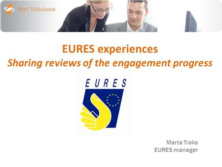 EURES experiences Sharing reviews of the engagement progress