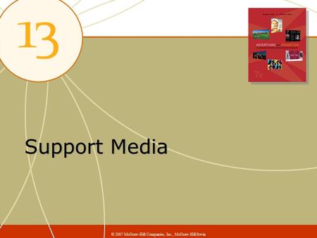 Support Media © 2007 McGraw-Hill Companies, Inc., McGraw-Hill/Irwin.