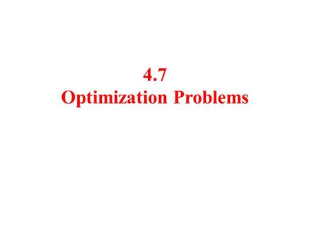 4.7 Optimization Problems