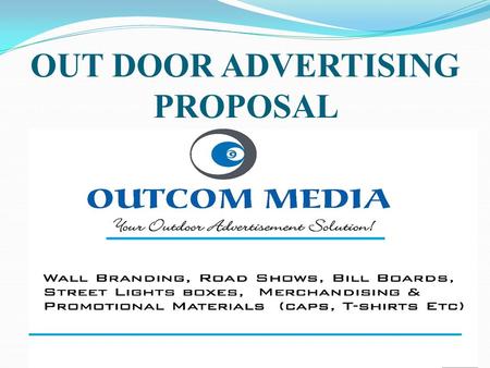 OUT DOOR ADVERTISING PROPOSAL