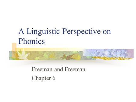 A Linguistic Perspective on Phonics