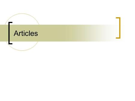 Articles. eg1471/jc/dec2008 Use of Articles common noun or noun phrase Countable Uncountable SingularPlural a/an (nonspecific) the (specific) theØ (zero.