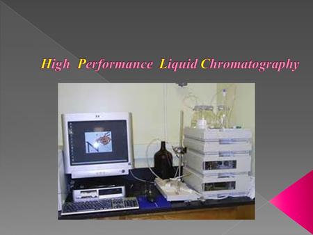 High Performance Liquid Chromatography