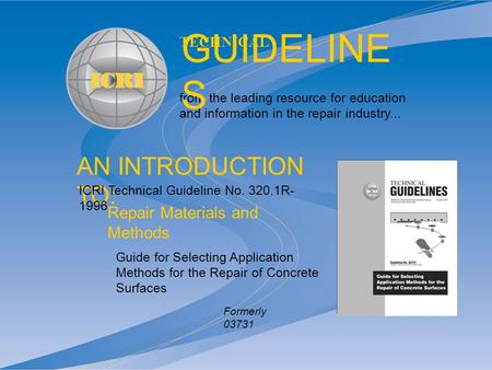 AN INTRODUCTION TO: from the leading resource for education and information in the repair industry... TECHNICAL GUIDELINE S Guide for Selecting Application.