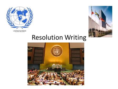 Resolution Writing. Pre-Writing These steps have taken place before writing a Resolution 1. Vote on Topic A or Topic B 2. Debate chosen Topic (Through.