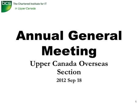 In Upper Canada 1 Annual General Meeting Upper Canada Overseas Section 2012 Sep 18.