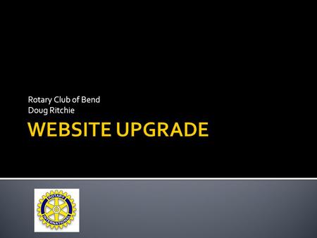 Rotary Club of Bend Doug Ritchie.   