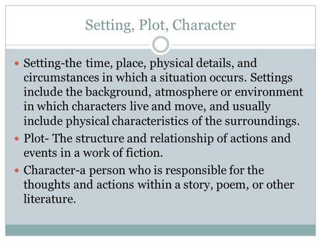 Setting, Plot, Character