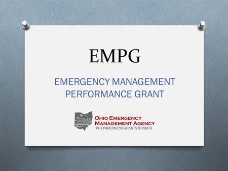 EMPG EMERGENCY MANAGEMENT PERFORMANCE GRANT PREPAREDNESS GRANTS BRANCH.