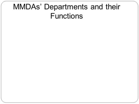 MMDAs’ Departments and their Functions