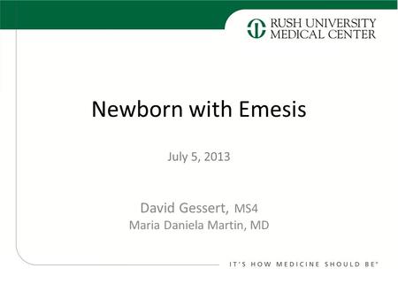 David Gessert, MS4 Maria Daniela Martin, MD