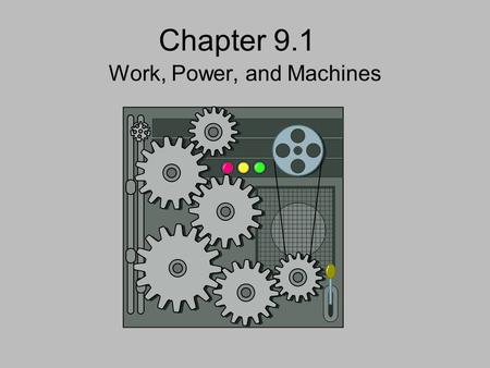 Work, Power, and Machines