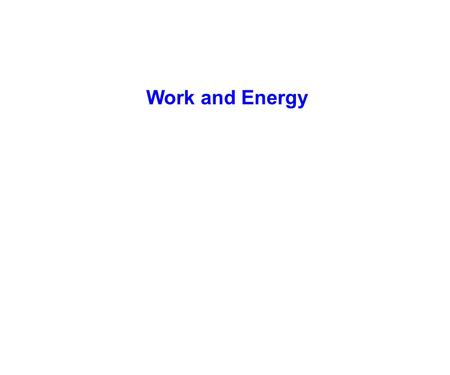 Work and Energy. Work can only be done to a system by an external force; a force from something that is not a part of the system. I.Work A. Definition.